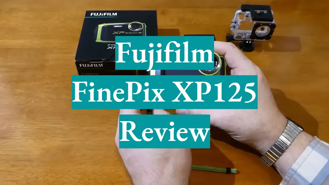 Fujifilm FinePix XP125 Review