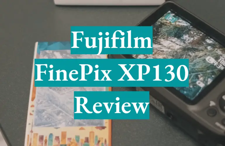 Fujifilm FinePix XP130 Review