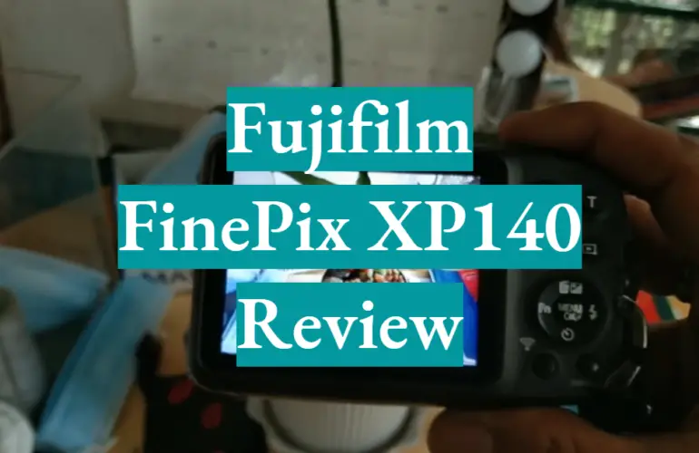 Fujifilm FinePix XP140 Review