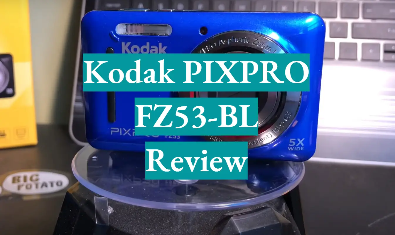 Kodak Pixpro FZ53 Review