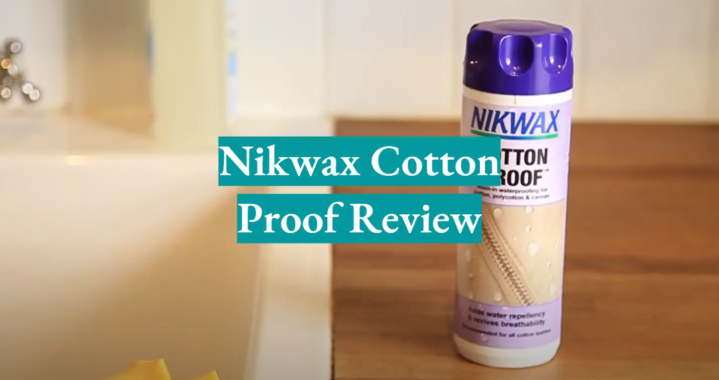 Nikwax Cotton Proof Review