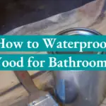 How to Waterproof Wood for Bathrooms