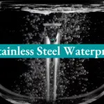 Is Stainless Steel Waterproof?