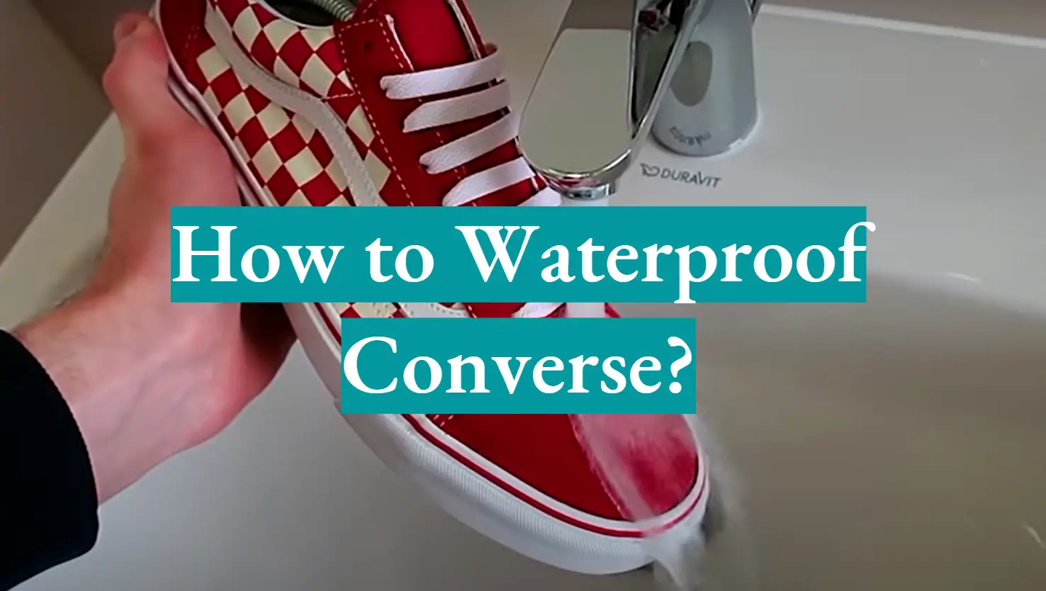 How to Waterproof Converse?