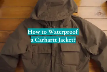 How to Waterproof a Carhartt Jacket?