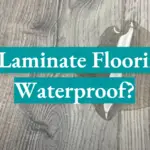Is Laminate Flooring Waterproof?