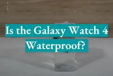 Is the Galaxy Watch 4 Waterproof?