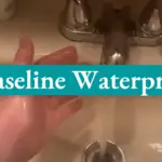 Is Vaseline Waterproof?