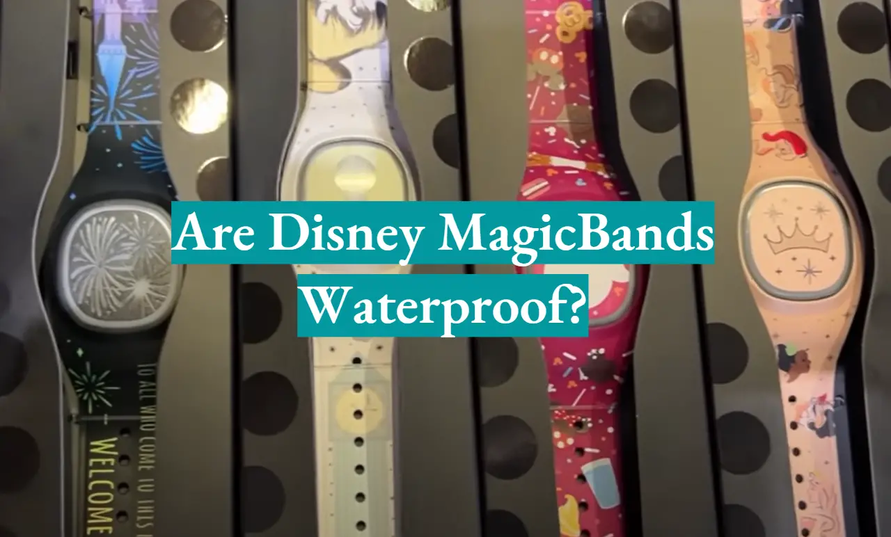 Are Disney MagicBands Waterproof?