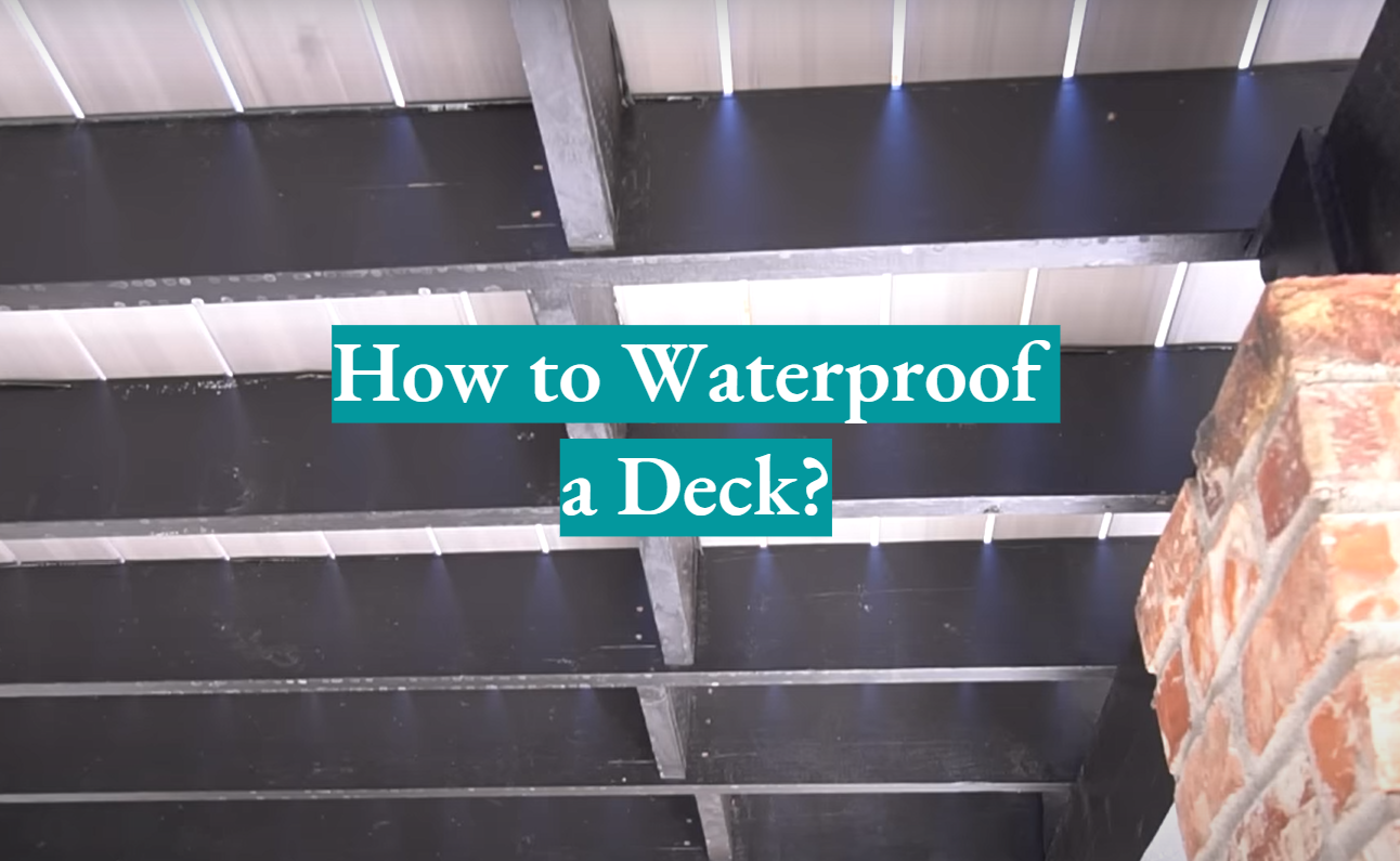 How to Waterproof a Deck?