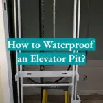 How to Waterproof an Elevator Pit?