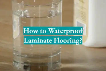 How to Waterproof Laminate Flooring?