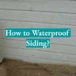 How to Waterproof Siding?