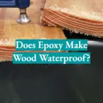 Does Epoxy Make Wood Waterproof?