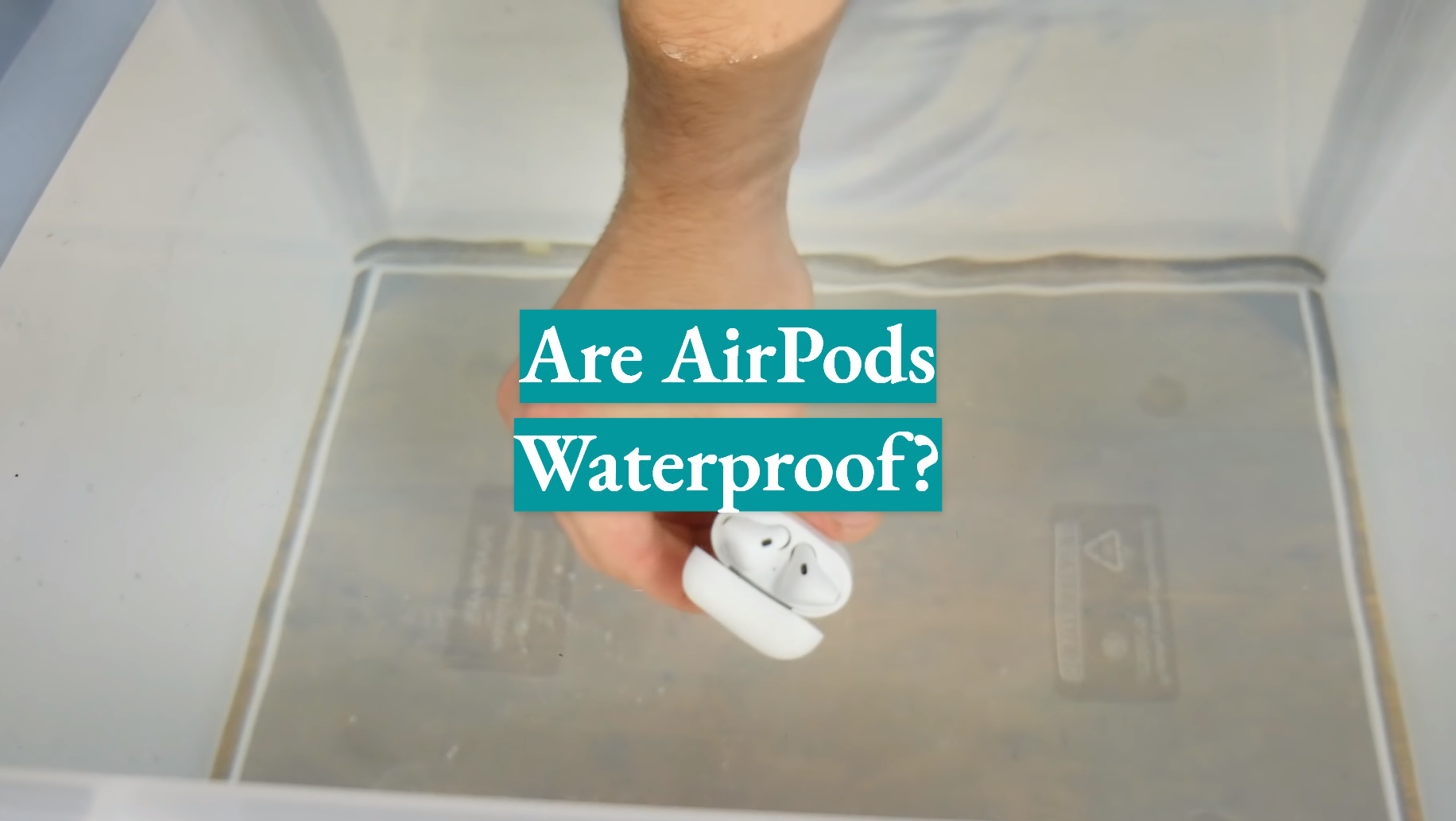 are-airpods-waterproof-waterproofwiki