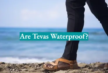 Are Tevas Waterproof?
