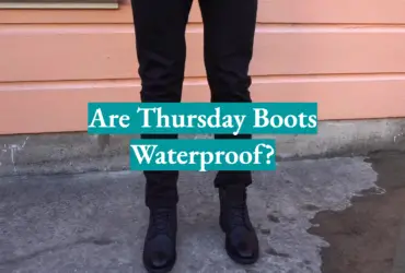 Are Thursday Boots Waterproof?