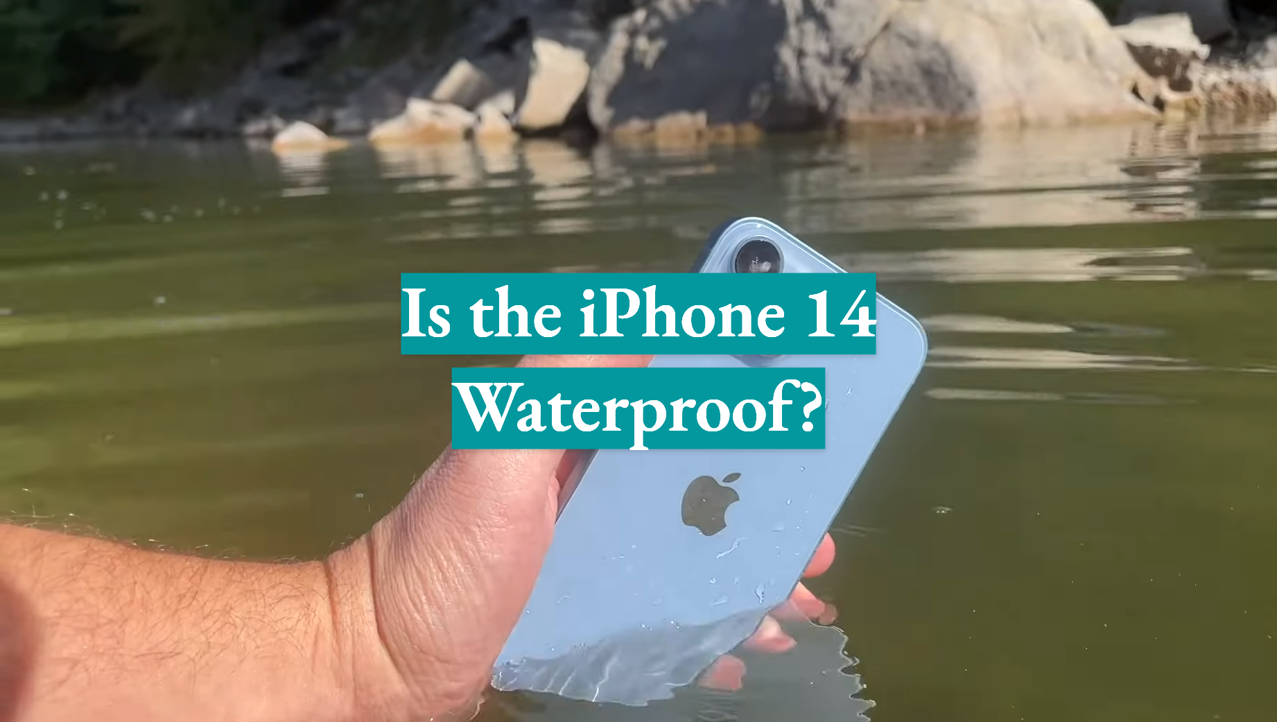 is the iphone 14 waterproof or water resistant